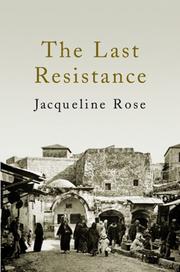 Cover of: The Last Resistance by Jacqueline Rose