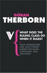 Cover of: What Does the Ruling Class Do When It Rules?: State Apparatuses and State Power Under Feudalism, Capitalism and Socialism (Radical Thinkers)
