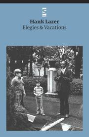 Cover of: Elegies & Vacations by Hank Lazer
