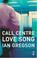 Cover of: Call Centre Love Song (Salt Modern Poets S.)
