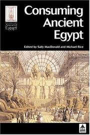 Cover of: Consuming ancient Egypt by edited by Sally MacDonald and Michael Rice.