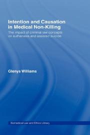 Cover of: Intention and Causation in Medical Non-Killing (Biomedical Law and Ehtics Library)