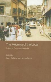 Cover of: The Meaning of the Local: Politics of Place in Urban India