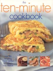 Cover of: The Ten-Minute Cookbook: Over 50 Tempting Dishes Perfect for Today's Lifestyle