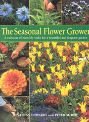 Cover of: The Seasonal Flower Grower by Jonathan Edwards