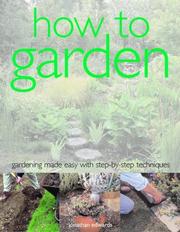 Cover of: How To Garden by Jonathan Edwards