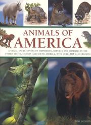 Cover of: Animals of America: A Visual Encyclopedia of Amphibians, Reptiles and Mammals  of the United States, Canada and South America.