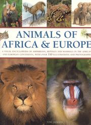 Cover of: Animals of Africa and Europe: A Visual Encyclopedia of Amphibians, Reptiles and Mammals in the Asian and Australasian Continents, with over 350 Illustrations and Photographs