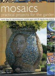 Cover of: Mosaics: Practical Projects for the Garden: Stylish Ideas for Decorating Your Outside Space with 25 Step-by-Step Projects
