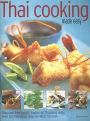 Cover of: Thai Cooking Made Easy: Discover the exotic tastes of Thailand with over 75 fabulous step-by-step recipes