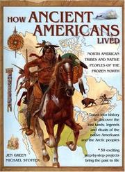 Cover of: How Ancient Americans Lived: The Native Tribes and the Peoples of the Frozen North