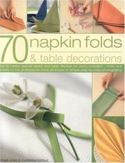 Cover of: 70 Napkin Folds and Table Decorations