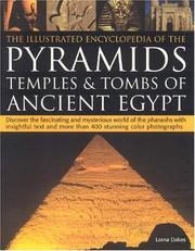 Cover of: The Illustrated Encyclopedia of Pyramids, Temples and Tombs of Ancient Egypt (Illustrated Encyclopedia) by Lorna Oakes