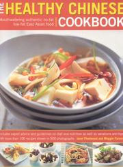 Cover of: The Healthy Chinese Cookbook: Mouthwatering Authentic No-Fat Low-Fat East Asian Food