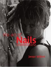 Cover of: The Art Of Nails: A Comprehensive Style Guide To Nail Treatments and Nail Art