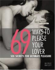Cover of: 69 Ways to Please Your Lover by Nicole Bailey