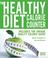 Cover of: The Healthy Diet Calorie Counter