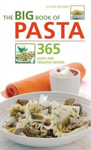 Cover of: The Big Book of Pasta: 365 Quick and Versatile Recipes