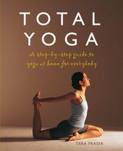 Cover of: Total Yoga by Tara Fraser, Tara Fraser