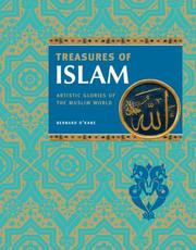 Cover of: Treasures of Islam: Artistic Glories of the Muslim World