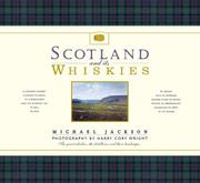 Cover of: Scotland and its Whiskies: The Great Whiskies, the Distilleries and Their Landscapes