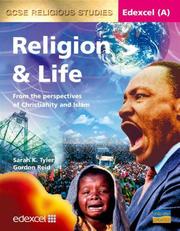 Cover of: Religion & Life (Edexcel (a) Gcse Religious Studies) | Sarah K. Tyler