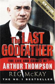 Cover of: The Last Godfather: The Life And Crimes of Arthur Thompson