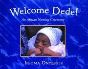 Cover of: Welcome Dede! An African Naming Ceremony by Ifeoma Onyefulu