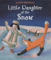 Little Daughter of the Snow by Arthur Michell Ransome