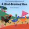 Cover of: The Famous Adventure of a Bird-Brained Hen