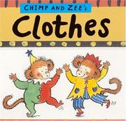 Cover of: Chimp and Zee's Clothes (Chimp and Zee)