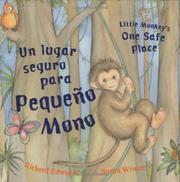 Cover of: Un lugar seguro para Pequeño Mono/Little Monkey's One Safe Place by Richard Edwards