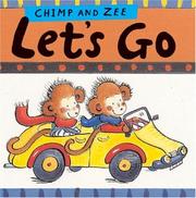 Cover of: Chimp and Zee Let's Go (Chimp and Zee)