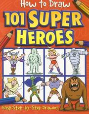 Cover of: How to Draw 101 Super Heroes