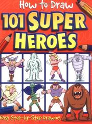 Cover of: Superheroes (How to Draw 101...Books)