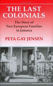 Cover of: The Last Colonials: The Story of Two European Families in Jamaica