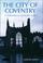 Cover of: The City of Coventry