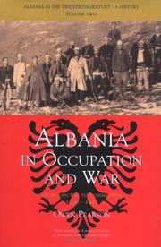 Cover of: Albania in the Twentieth Century, A History: Volume II: Albania in Occupation and War, 1939-45 (Albania in the Twentieth Century: a History) by Owen Pearson