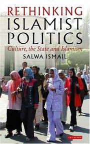 Cover of: Rethinking Islamist Politics by Salwa Ismail, Salwa Ismail