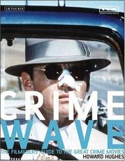 Cover of: Crime Wave: The Filmgoers' Guide to the Great Crime Movies