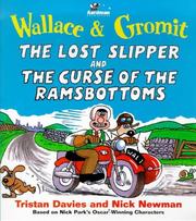 Cover of: Wallace & Gromit the Lost Slipper and the Curse of the Ramsbottoms (Wallace & Gromit Comic Strip Books) by Tristan Davies, Nick Park