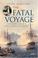 Cover of: The Fatal Voyage