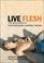 Cover of: Live Flesh