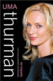 Cover of: Uma Thurman: The Biography