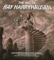 Art of Ray Harryhausen by Ray Harryhausen, Tony Dalton
