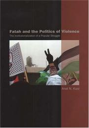 Fatah and the politics of violence by Anat N. Kurz