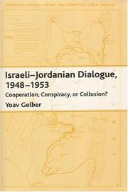 Cover of: Israeli-Jordanian Dialogue, 1948-1953: Cooperation, Conspiracy, or Collusion?