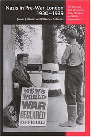Cover of: Nazis in pre-war London, 1930-1939 by James J. Barnes