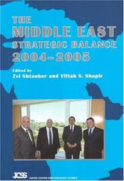 Cover of: The Middle East strategic balance, 2004-2005 by edited by Zvi Shtauber and Yiftah S. Shapir.