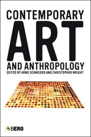 Cover of: Contemporary art and anthropology by edited by Arnd Schneider and Christopher Wright.